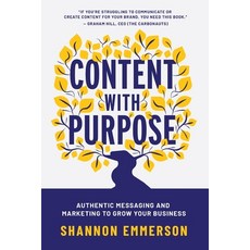 (英文圖書) Content With Purpose: Authentic Messaging and Marketing to Grow Your Business 平裝版, Prominence Publishing, 英文