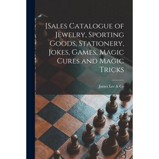 (英文圖書) [Sales Catalogue of Jewelry Sporting Goods Stationery Jokes Games Magic Cures and Magic ... 平裝版, Legare Street Press, 英文