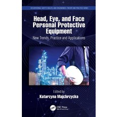 Head Eye and Face Personal Protective Equipment: New Trends Practice and Applications 精裝版, CRC Press, 英文