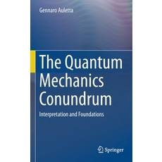 (英文圖書) The Quantum Mechanics Conundrum: Interpretation and Foundations 精裝版, Springer, 英文