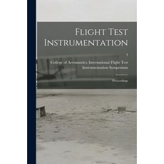(英文圖書) Flight Test Instrumentation; Proceedings; 4 平裝版, Hassell Street Press, 英文