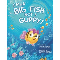 (英文圖書)I'm A BIG FISH not a GUPPY! 平裝版, Independently Published, 英文