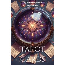 (英文圖書) Tarot Cards: A Comprehensive Explanation 平裝版, Independently Published, 英文