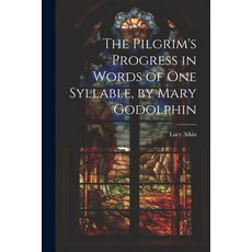 (英文圖書)The Pilgrim's Progress in Words of One Syllable by Mary Godolphin 平裝版, Legare Street Press, 英文