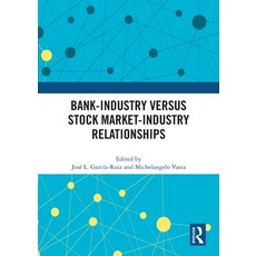 (英文圖書) Bank-Industry Versus Stock Market-Industry Relationships 平裝版, Routledge, 英文