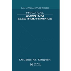 (英文圖書) Practical Quantum Electrodynamics 平裝版, CRC Press, 英文
