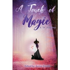 (英文圖書)A Touch of Magic: A YA Anthology 平裝版, Snowy Wings Publishing, 英文