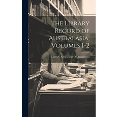(英文圖書) The Library Record of Australasia Volumes 1-2 精裝版, Legare Street Press, 英文