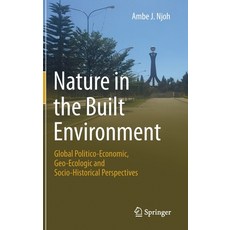 (英文圖書) Nature in the Built Environment: Global Politico-Economic Geo-Ecologic and Socio-Historical ... 精裝版, Springer, 英文