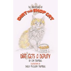 (英文圖書)The Adventures of Dirt the Shop Cat: Dirt Gets a Deputy 平裝版, Independently Published, 英文