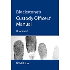 (英文圖書) Blackstone's Custody Officers' Manual 平裝版, Oxford University Press (UK), 英文