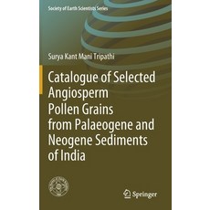 (英文圖書) Catalogue of Selected Angiosperm Pollen Grains from Palaeogene and Neogene Sediments of India 精裝版, Springer, 英文