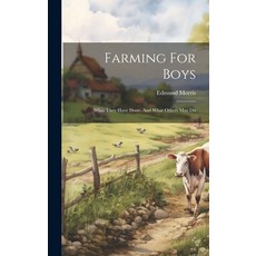 (英文圖書)Farming For Boys: What They Have Done And What Others May Do 精裝版, Legare Street Press, 英文