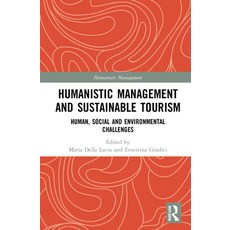 Humanistic Management and Sustainable Tourism: Human Social and Environmental Challenges 精裝版, Routledge, 英文