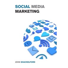 (英文圖書) Social Media Marketing: Turn your Online Presence on Facebook Instagram Youtube and Twitter... 平裝版, Small Empire Press, 英文