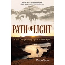 (英文圖書) Path of Light: A Walk Through Colliding Legacies of Glen Canyon 平裝版, Torrey House Press, 英文
