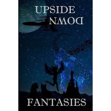 (英文圖書)Upside Down Fantasies 平裝版, Createspace Independent Pub..., 英文