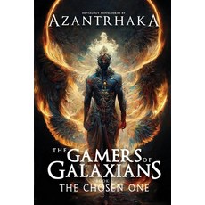 (英文圖書) The Gamers of Galaxians: The Chosen One 平裝版, Independently Published, 英文