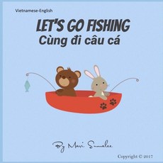 (英文圖書) Let's go fishing Cùng đi câu cá： Dual Language Edition English-Vietnamese Paperback, Independently Published, 英文, 平裝版