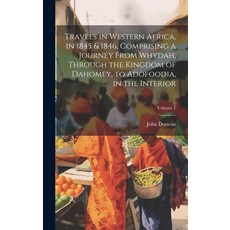 (英文圖書) Travels in Western Africa in 1845 & 1846 Comprising a Journey From Whydah Through the King... 精裝版, Legare Street Press, 英文