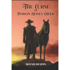 (英文圖書) The Curse of Poison Honey Creek 平裝版, Independently Published, 英文