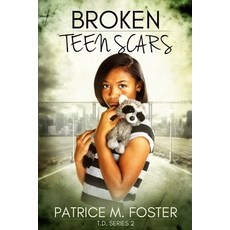 (英文圖書) Broken Teen Scars 平裝版, Patricemfoster.com, 英文