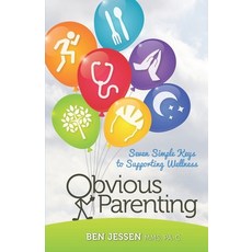 (英文圖書) Obvious Parenting: Seven Simple Keys to Supporting Wellness 平裝版, R. R. Bowker, 英文