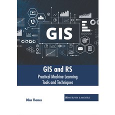 (英文圖書) GIS and Rs: Practical Machine Learning Tools and Techniques 精裝版, Murphy & Moore Publishing, 英文