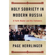 (英文圖書) Holy Sobriety in Modern Russia: A Faith Healer and His Followers 精裝版, Northern Illinois Universit..., 英文