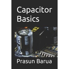(英文圖書) Capacitor Basics 平裝版, Independently Published, 英文