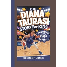 (英文圖書)The Diana Taurasi Story for Kids: Shooting for the Stars and Beyond 平裝版, Independently Published, 英文