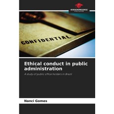 (英文圖書) Ethical conduct in public administration 平裝版, Our Knowledge Publishing, 英文