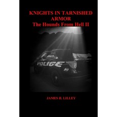 (英文圖書)Knights in Tarnished Armor: The Hounds From Hell II 平裝版, Independently Published, 英文