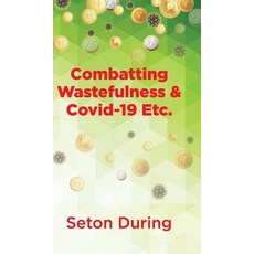 (英文圖書) Combatting Wastefulness & Covid-19 Etc. 精裝版, New Generation Publishing, 英文