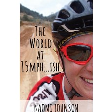 (英文圖書) The World at 15mph . . . ish 平裝版, Bold Font Publishing, 英文