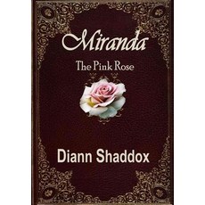 (英文圖書)Miranda: The Pink Rose 精裝版, Eagle Quill Publishing, 英文