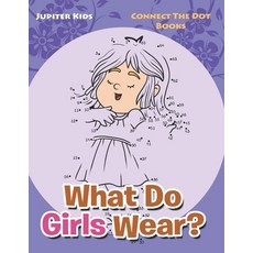 (英文圖書)What Do Girls Wear?: Connect The Dot Books 平裝版, Jupiter Kids, 英文