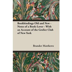 (英文圖書) Bookbindings Old and New - Notes of a Book-Lover - With an Account of the Grolier Club of New... 平裝版, Old Hand Books, 英文