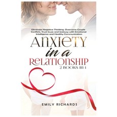 (英文圖書) Anxiety in a Relationship: 2 Books in 1: Eliminate Negative Thinking Overcome Couple Conflic... 平裝版, Kyle Andrew Robertson, 英文