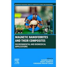 (英文圖書) Magnetic Nanoferrites and Their Composites: Environmental and Biomedical Applications 平裝版, Woodhead Publishing, 英文
