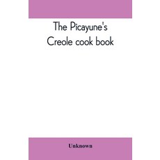 (英文圖書) The Picayune's Creole cook book 平裝版, Alpha Edition, 英文