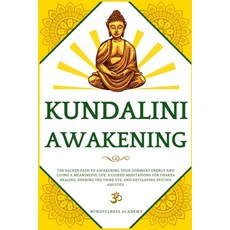 (英文圖書) Kundalini Awakening: The Sacred Path to Awakening Your Dormant Energy and Livin... 平裝版, Eva Publishing Ltd, 英文