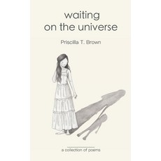 Waiting On The Universe: a Collection of Poems 平裝版, Independently Published, 英文