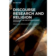 Discourse Research and Religion: Disciplinary Use and Interdisciplinary Dialogues 精裝版, de Gruyter, 英文