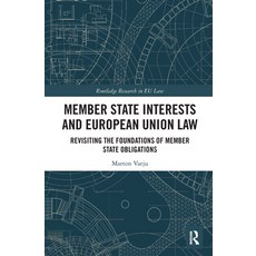(英文圖書) Member State Interests and European Union Law: Revisiting the Foundations of Member State Obl... 平裝版, Routledge, 英文