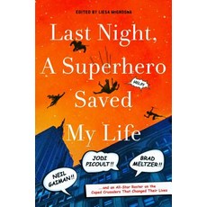 Last Night a Superhero Saved My Life: Neil Gaiman!! Jodi Picoult!! Brad Meltzer!... Hardcover, Thomas Dunne Books, 英文, 9781250043924