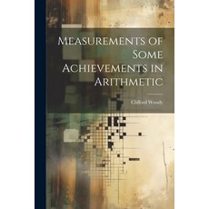 (英文圖書) Measurements of Some Achievements in Arithmetic 平裝版, Legare Street Press, 英文