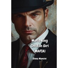 (英文圖書) Mafia King Childish Girl (MAFIA) 平裝版, Elena Mancini, 英文