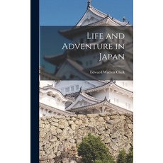 (英文圖書) Life and Adventure in Japan 精裝版, Legare Street Press, 英文