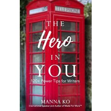 (英文圖書) The Hero in You: 120+ Power Tips For Writers 平裝版, Manna for Life, 英文